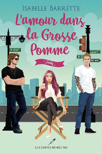 L'amour dans la grosse pomme, Tome 1 : Julia - Isabelle Barrette (2024)