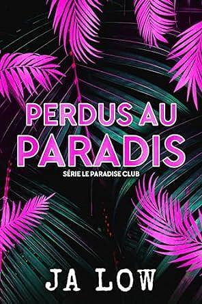 Le Paradise Club, Tome 2 : Perdus au Paradis - JA Low (2024)