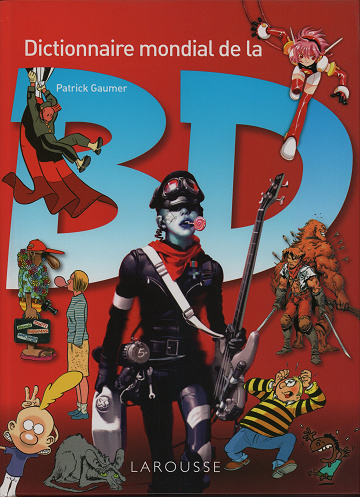Dictionnaire Mondial De La BD