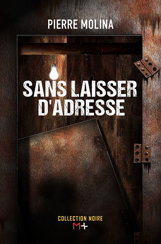 Sans laisser d'adresse - Pierre Molina (2024)