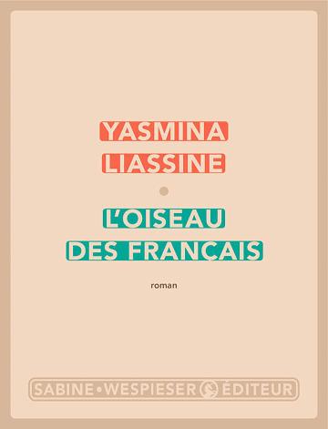 L'oiseau des Français - Yasmina Liassine (2024)