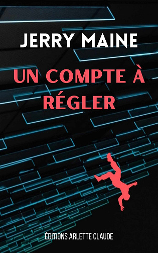 Un compte à régler - Jerry Maine (2024)