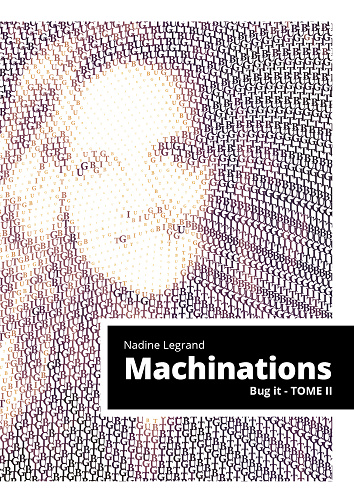 Bug it, Tome 2 : Machinations - Nadine Legrand (2024)