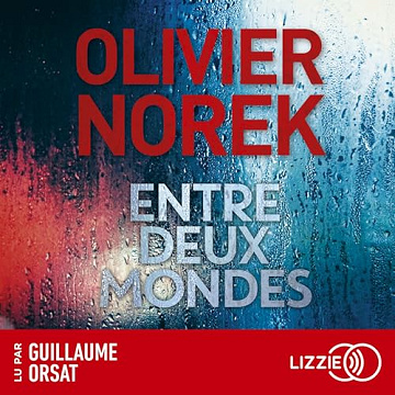 Entre deux mondes - Olivier Norek (2024)