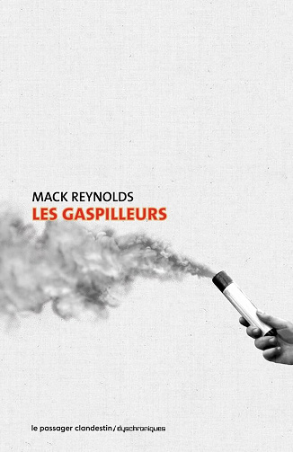 Les gaspilleurs - Mack Reynolds (2024)