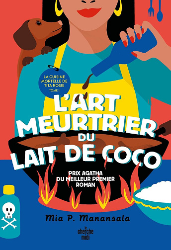 La cuisine mortelle de Tita Rosie, Tome 1 : L'art meurtrier du lait de coco - Mia P. Manansala (2024)