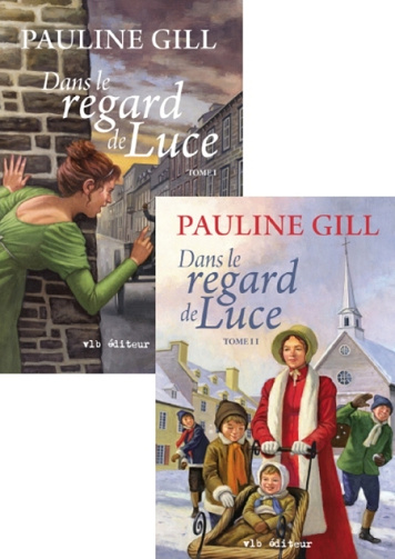 ans le regard de Luce (T1 à T2) - Pauline Gill