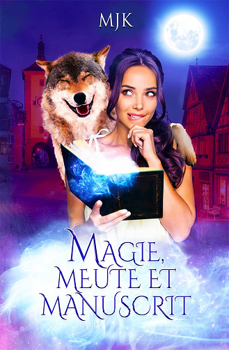 Magie et compagnie - Tome 4 Magie, meute et manuscrit - Mjk (2024)