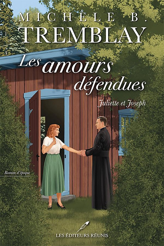 Les amours défendues- Juliette et Joseph - Michèle B. Tremblay (2024)
