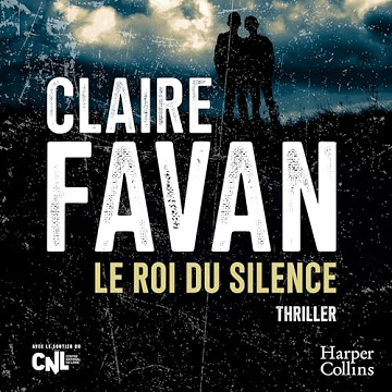 Le Roi du silence -  Claire Favan