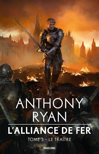 L'Alliance de Fer, Tome 3 : Le traître - Anthony Ryan (2024)