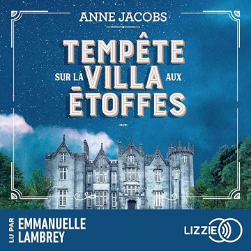 Tempête sur la villa aux étoffes: La Villa Aux Etoffes 5 - Anne Jacobs