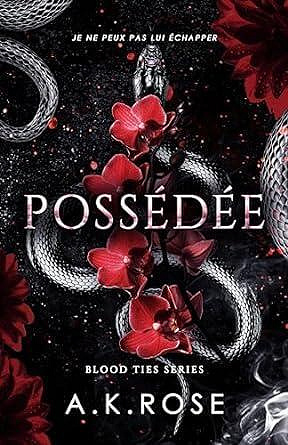 Les liens du sang, Tome 4 : Possédée - Atlas Rose (2024)