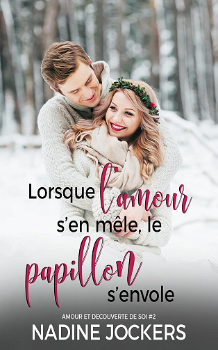 Amour et découverte de Soi, Tome 2 : Lorsque l'amour s'en mêle, le papillon s'envole - Nadine Jockers (2024)