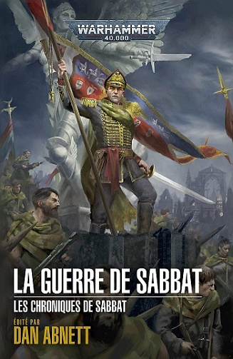 Dan Abnett - Warhammer 40.000 Les Chroniques de Sabbat, T01 La Guerre de Sabbat