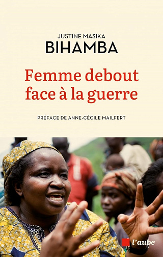 Femme debout face à la guerre - Justine Masika Bihamba (2024)