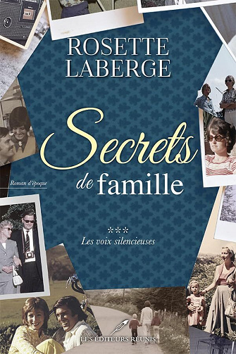 Secrets de famille, Tome 3 : Les voix silencieuses - Rosette Laberge (2024)