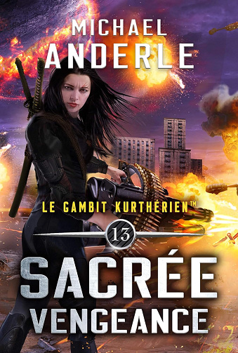 Sacrée vengeance (Le gambit kurthérien t. 13)  Michael Anderle (2024)