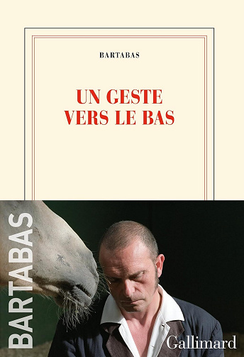 Un geste vers le bas - Bartabas (2024)