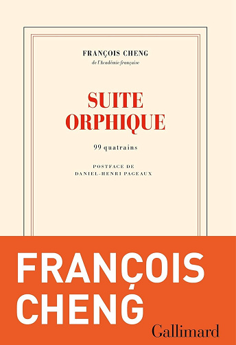 Suite orphique : 99 quatrains - François Cheng (2024)