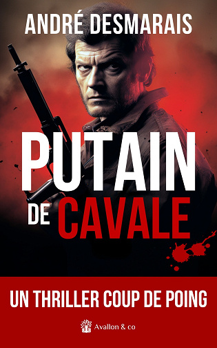Putain de cavale - André Desmarais (2024)