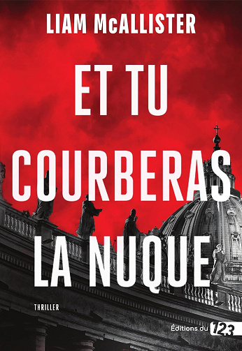 Et tu courberas la nuque - Liam McAllister (2024)