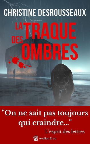 La traque des ombres - Christine Desrousseaux  (2023)