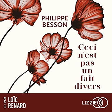 Ceci n'est pas un fait divers - Philippe Besson (2023)