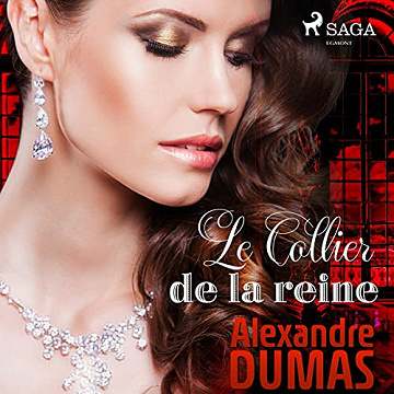 Le Collier de la reine - Alexandre Dumas (2021)