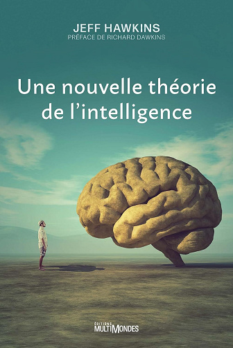 Une nouvelle théorie de l'intelligence - Jeffrey Hawkins (2023)
