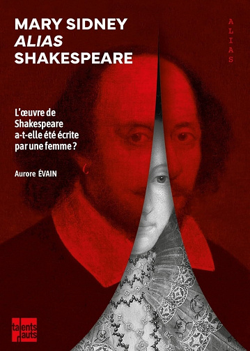Mary Sidney alias Shakespeare : L'oeuvre de Shakespeare a-t-elle été écrite par une femme ? - Aurore Evain (2024)