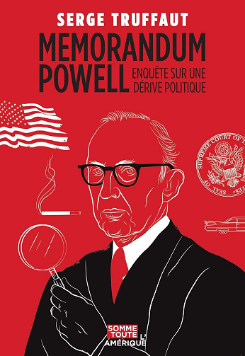 Memorandum Powell : Enquête sur une dérive politique - Serge Truffaut (2024)