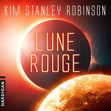 Lune rouge - Kim Stanley Robinson (2024)