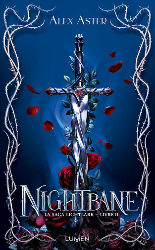 La Saga Lightlark, Tome 2 : Nightbane - Alex Aster