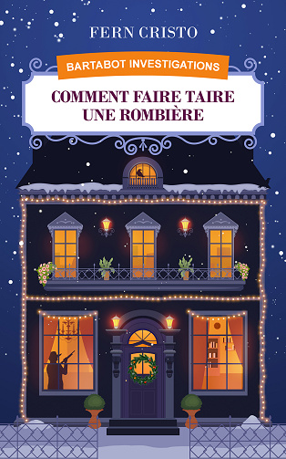 Bartabot Investigations, Tome 2 : Comment Faire Taire Une Rombière - Fern Cristo (2024)