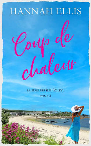 Iles Scilly, Tome 3 : Coup de chaleur - Hannah Ellis (2024)