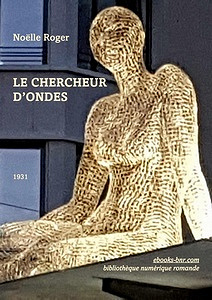 Roger Noëlle – Le Chercheur d’ondes