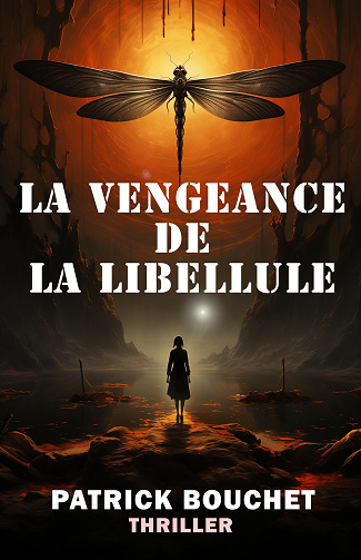 La Vengeance de la Libellule - Patrick Bouchet (2024)
