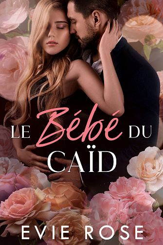 Le Bébé du Caid - Evie Rose (2024)
