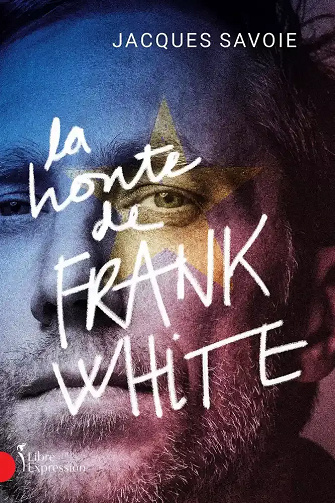 La Honte de Frank White - Jacques Savoie (2024)