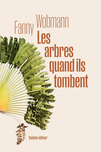 Les arbres quand ils tombent - Fanny Wobmann (2024)