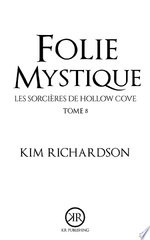 Les sorcieres de Hollow Cove - T8 à T14 - Kim Richardson