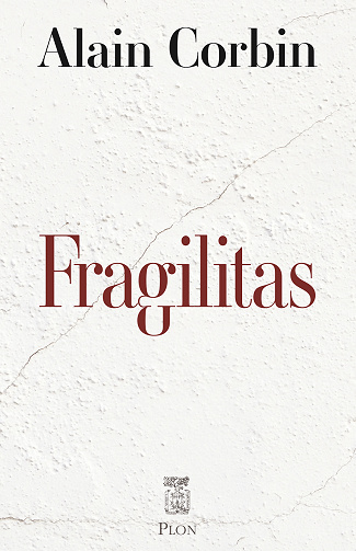 Fragilitas - Alain Corbin (2023)