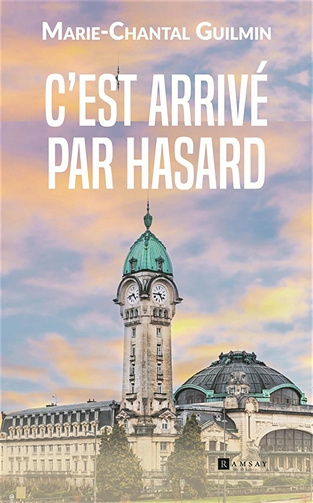 C'est arrivé par hasard - Marie-Chantal Guilmin (2024)