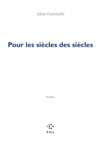 Pour les siècles des siècles - Alain Guiraudie (2024)