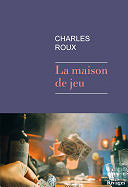 Charles Roux - La maison de jeu (2024)