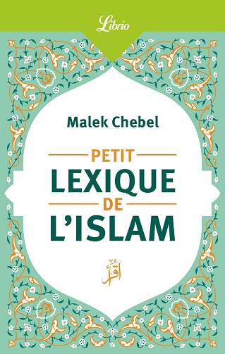 Petit lexique de l'islam - Malek Chebel (2023)