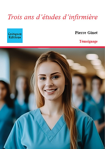 Trois ans d'études d'infirmière - Pierre Ginet (2023)