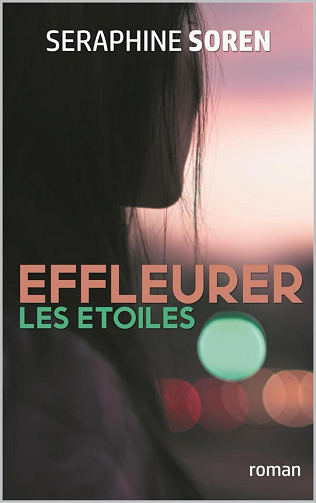 Effleurer les étoiles - Séraphine Soren (2024)