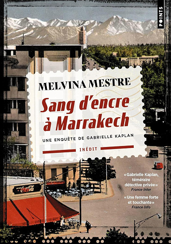 Sang d'encre à Marrakech (Une enquête de Gabrielle Kaplan, Tome 2) - Melvina Mestre (2024)